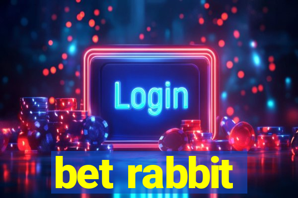 bet rabbit